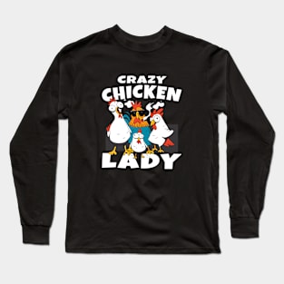 Crazy Chicken Lady Long Sleeve T-Shirt